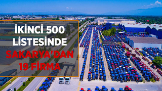 Sakarya'dan 19 firma ikinci 500 listesinde