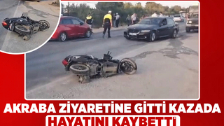Sakarya'dan akraba ziyaretine gitmişti, kazada öldü