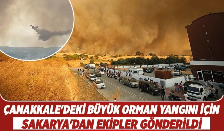 Sakarya'dan Çanakkale'ye destek ekipleri gönderildi