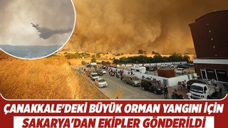 Sakarya'dan Çanakkale'ye destek ekipleri gönderildi