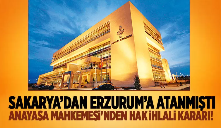 Sakarya'dan Erzurum'a atanan müdür için hak ihlali kararı
