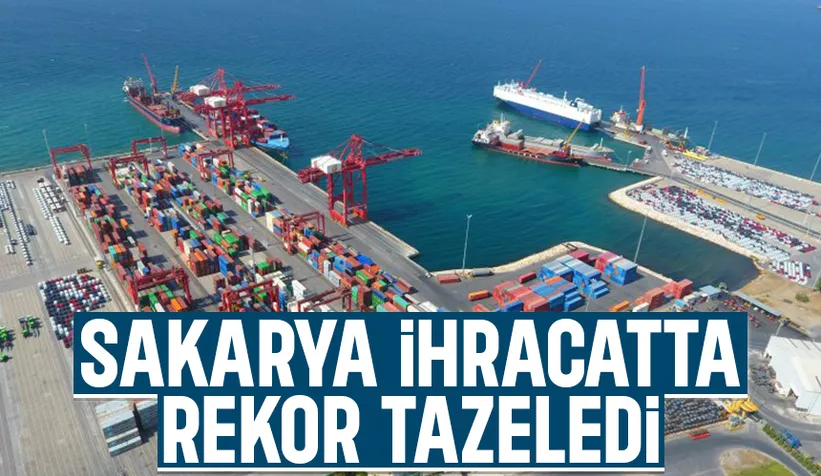 Sakarya'dan ihracat rekoru