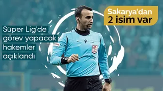 Sakarya'dan iki isim Süper Lig'de görev yapacak