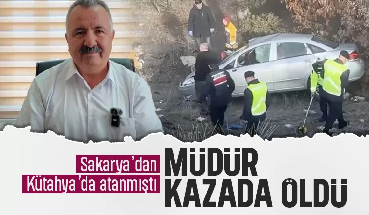Sakarya'dan Kütahya'ya atanan müdür kaza kurbanı oldu