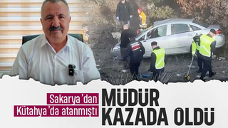 Sakarya'dan Kütahya'ya atanan müdür kaza kurbanı oldu