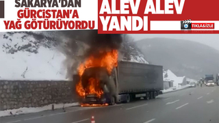 Sakarya'dan yola çıkan motor yağı yüklü tır alev alev yandı