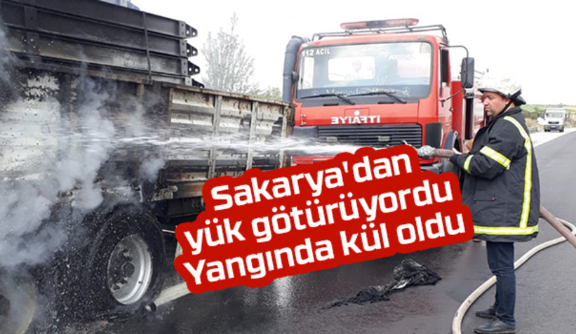 Sakarya'dan yük götürürken yandı