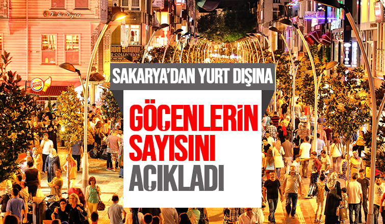 Sakarya'dan yurt dışına kaç kişi göç etti; İşte yanıtı