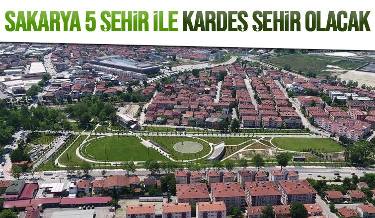 Sakarya depremin vurduğu 5 şehir ile kardeş şehir oluyor