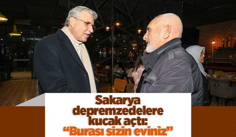 Sakarya depremzedelere kucak açtı