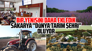 Sakarya Dünya tarım şehri oluyor