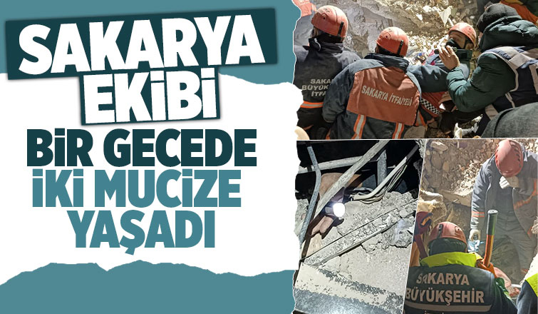 Sakarya ekibi bir gecede iki mucizeye şahitlik etti