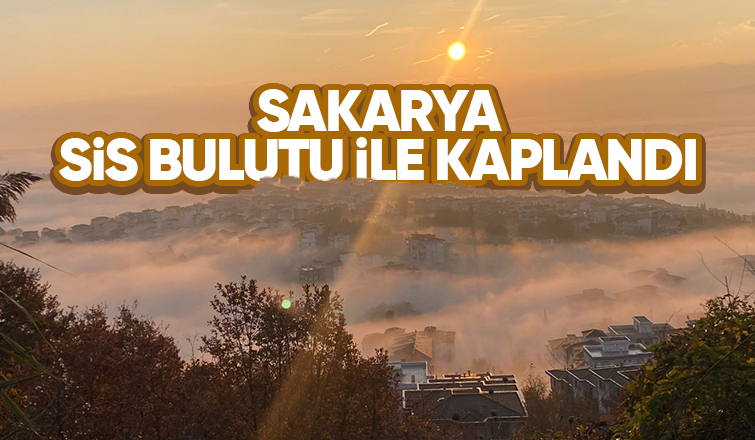 Sakarya güne böyle uyandı