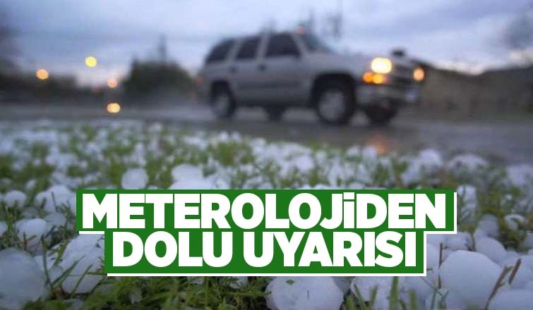 Sakarya için dolu uyarısı