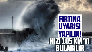 Sakarya için fırtına uyarısı; Hızı 105 km'yi bulabilir