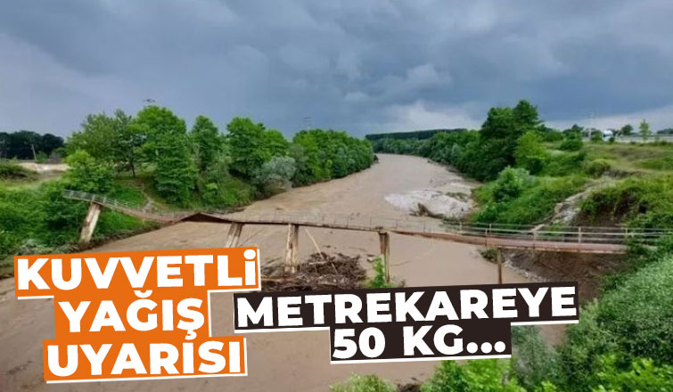 Sakarya için kuvvetli yağış uyarısı