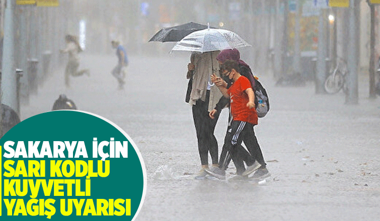 Sakarya için kuvvetli yağış uyarısı