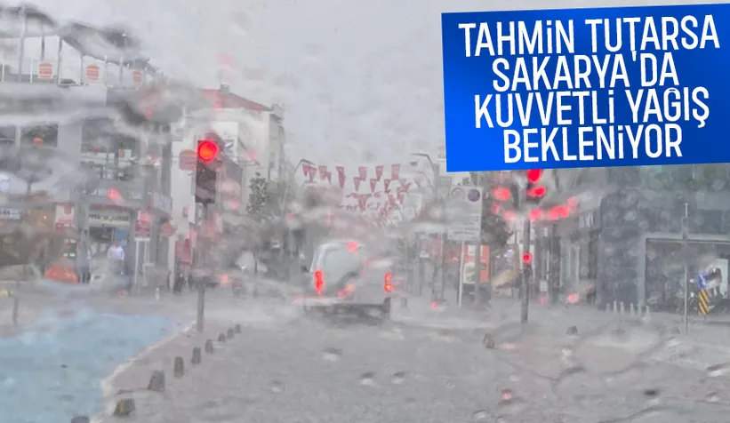 Sakarya için kuvvetli yağış uyarısı
