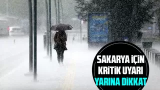 Sakarya için kuvvetli yağış uyarısı