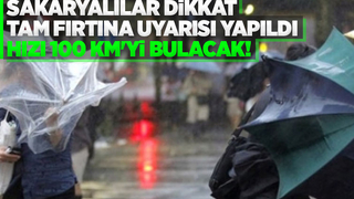 Sakarya için tam fırtına uyarısı yapıldı