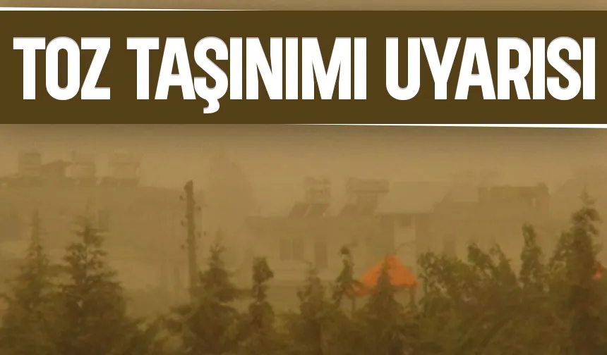 Sakarya için toz taşınımı uyarısı