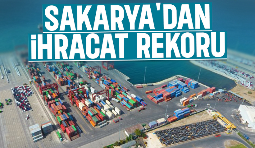 Sakarya ihracatı rekor kırdı