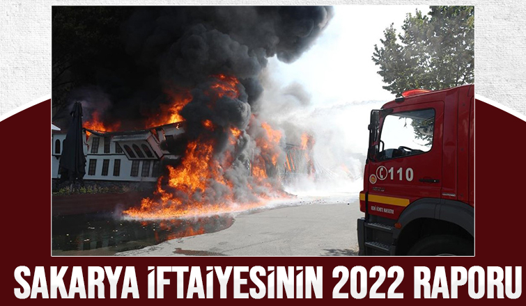 Sakarya itfaiyesi 2022 raporunu açıkladı