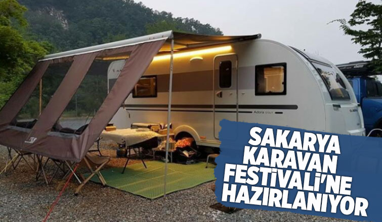 Sakarya Karavan Festivali'ne ev sahipliği yapacak