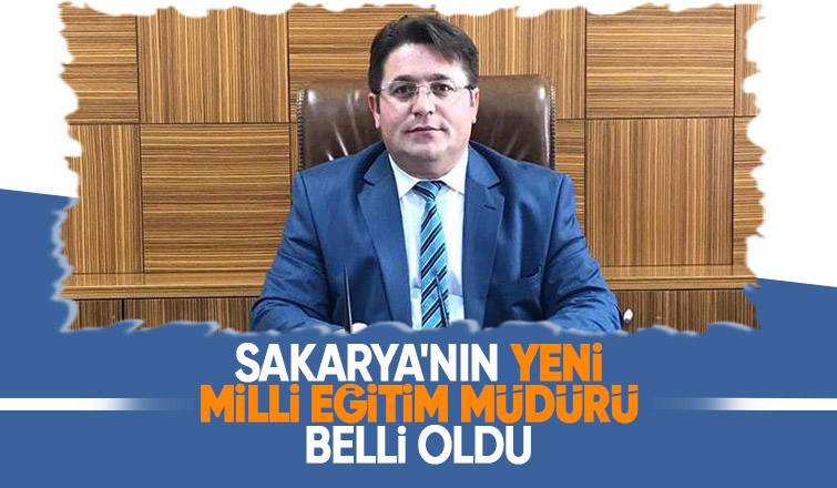 Sakarya Milli Eğitim Müdürü Bakırtaş oldu