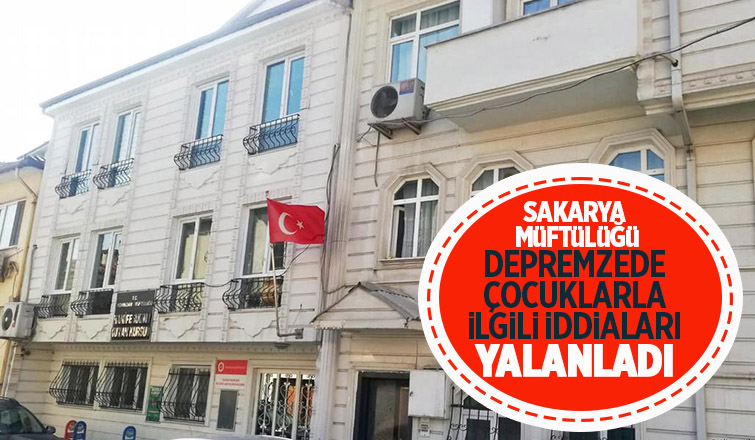 Sakarya Müftülüğü o iddaları yalanladı