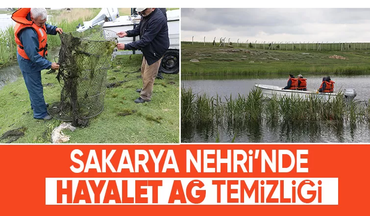 Sakarya Nehri'nde hayalet ağlar toplandı