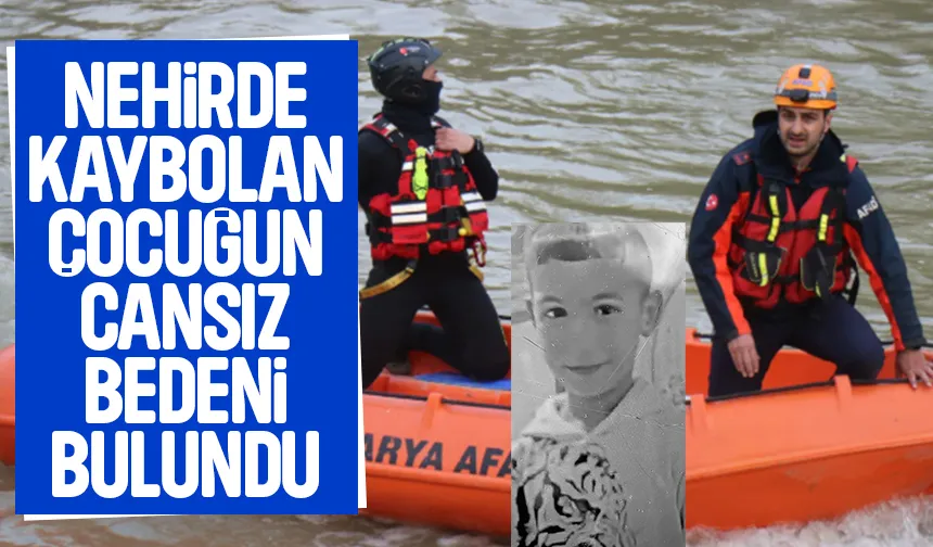 Sakarya Nehri'nde kaybolan çocuğun cesedine ulaşıldı