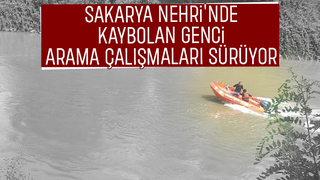 Sakarya Nehri'nde kaybolan genç aranıyor