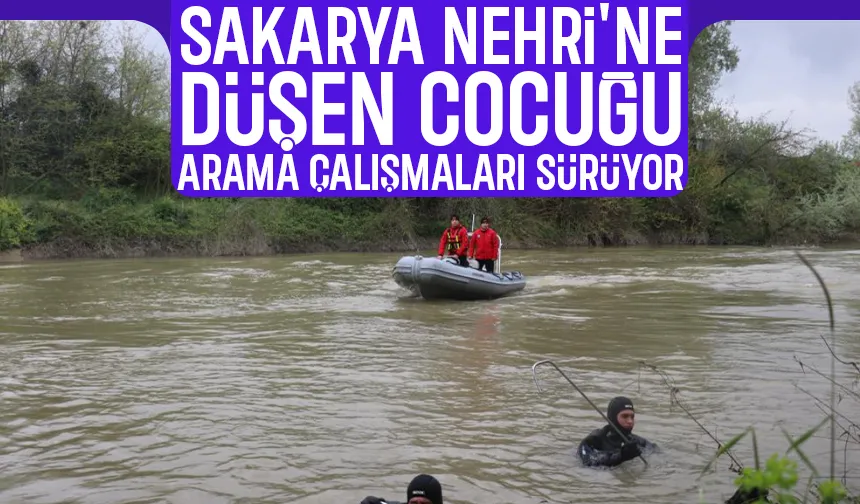 Sakarya Nehri'ne düşen çocuğu arama çalışmaları devam ediyor