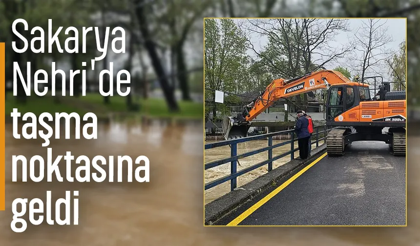 Sakarya Nehri taşma noktasına geldi; Alarm verildi