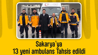 Sakarya'nın ambulans filosu 13 yeni ambulansla güçlendi