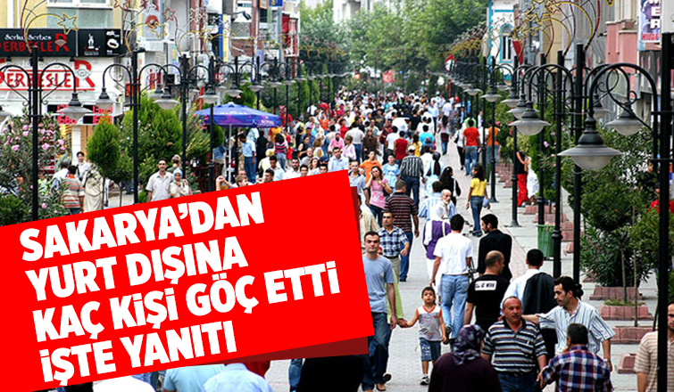 Sakarya'nın göç istatistikleri açıklandı