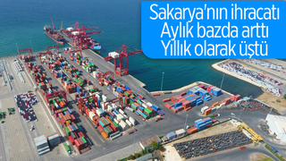 Sakarya'nın ihracat rakamları açıklandı