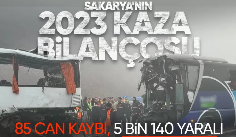 Sakarya'nın kaza bilançosu açıklandı