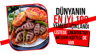 Sakarya'nın meşhur köftesi Dünyanın en iyi 100 yemeği arasında