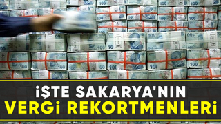 Sakarya'nın vergi rekortmenleri açıklandı