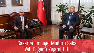 Sakarya'nın yeni Emniyet Müdürü'nden Vali Doğan'a ziyaret