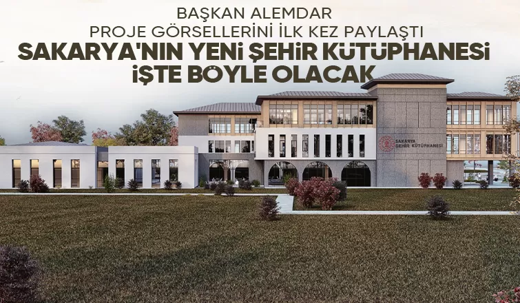 Sakarya'nın yeni Şehir Kütüphanesi böyle olacak