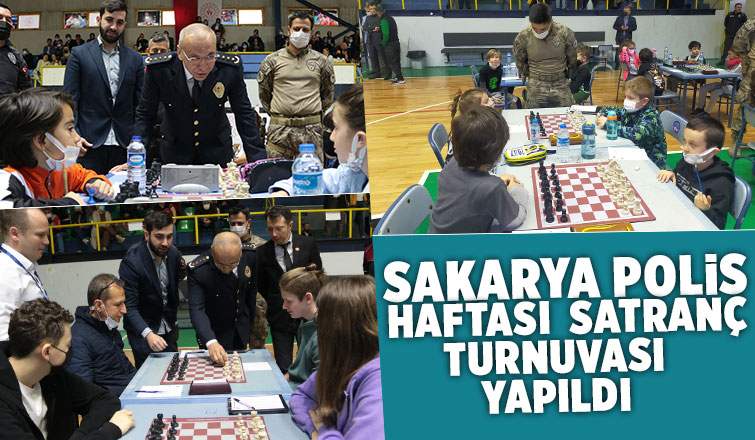 Sakarya Polis Haftası Satranç Turnuvası  İl Emniyet Müdürü Fatih Kaya nın  ilk hamlesi ile başladı 