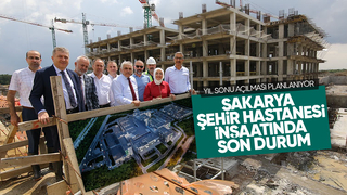 Sakarya Şehir Hastanesi'nin yüzde 69'u tamam
