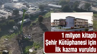 Sakarya Şehir Kütüphanesi için ilk kazma vuruldu