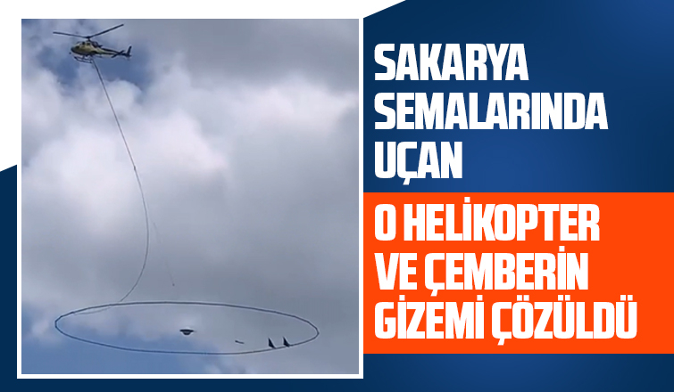 Sakarya semalarındaki esrarengiz helikopter