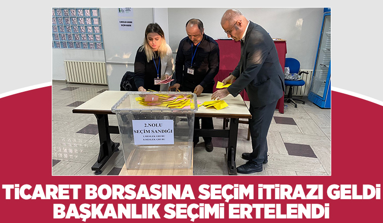 Sakarya Ticaret Borsası'nda başkanlık seçimi ertelendi