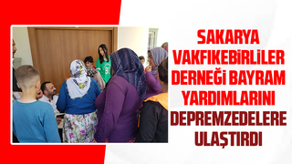 Sakarya Vakfıkebirliler Derneği bayramda depremzedeleri sevindirdi