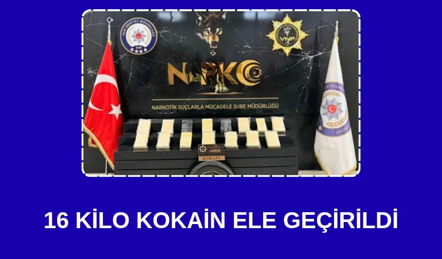 Sakarya ve Van'da ortak operasyon; 16 kilo kokain ele geçirildi